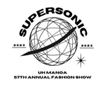 Brace for Impact: SuperSonic, the 57th UHM Fashion Show