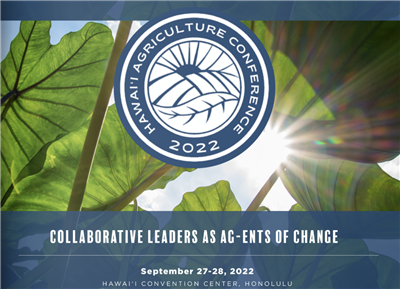 Working Together at The Hawai’i Agricultural Conference 2022